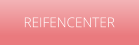 REIFENCENTER